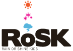 Rain or Shine Kids (RoSK)