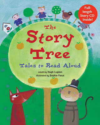 The Story Tree: Tales to Read Aloud by Hugh Lupton and Sophie Fatus