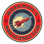 Workman's Mad Science Club