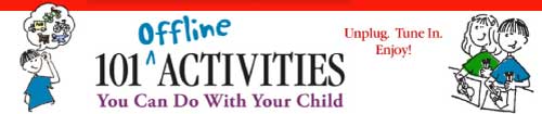 101 Offline Activities You Can Do With Your Child