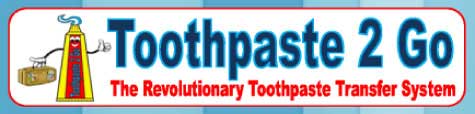 Toothpaste 2 Go - The Revolutionary Toothpaste Transfer System