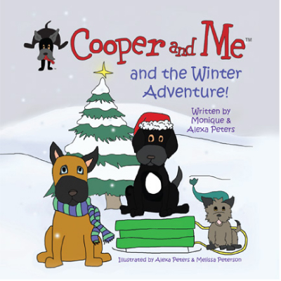 Cooper and Me and the Winter Adventure! by Monique and Alexa Peters