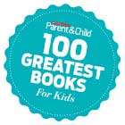 Parent & Child Magazine 100 Greatest Books for Kids