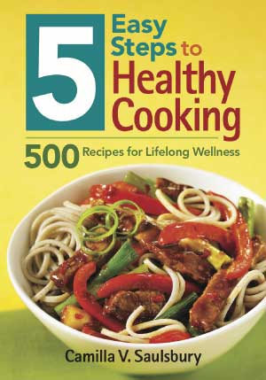 5 Easy Steps to Healthy Cooking by Camilla Saulsbury