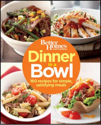 Better Homes and Gardens Dinner in a Bowl Cookbook