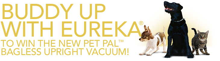 Buddy Up with Eureka Pet Pal Contest