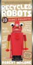 Introduce Your Child to the Thrill of Building Recycled Robots